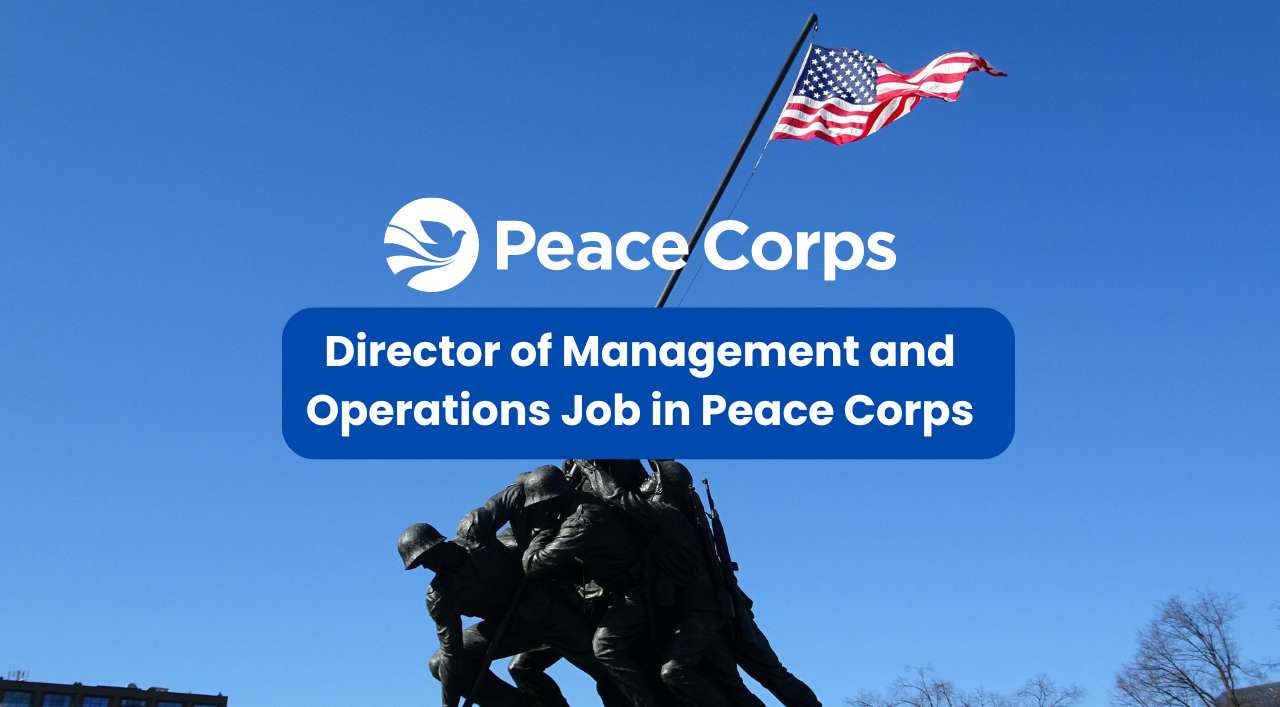 Director of Management and Operations Job in Peace Corps