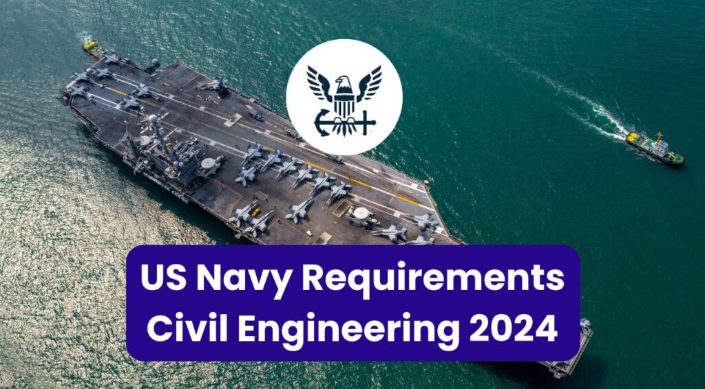 US Navy Requirements Civil Engineering 2024