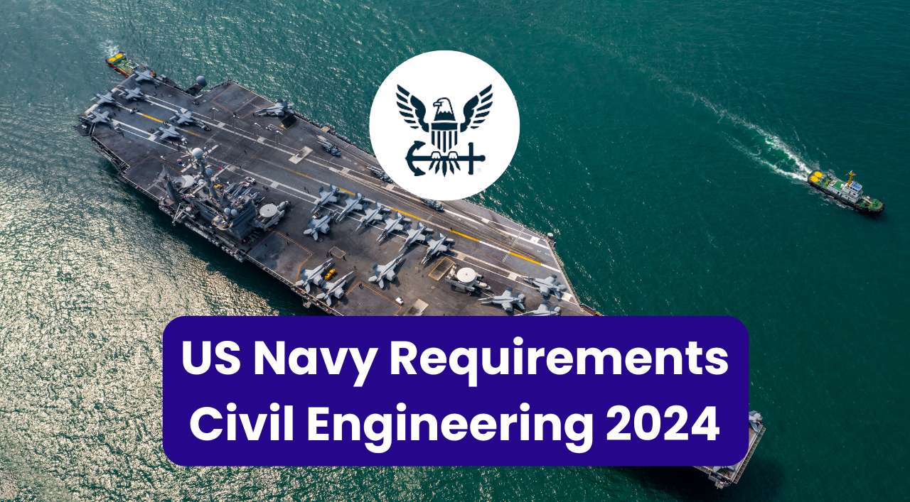 US Navy Requirements Civil Engineering 2024
