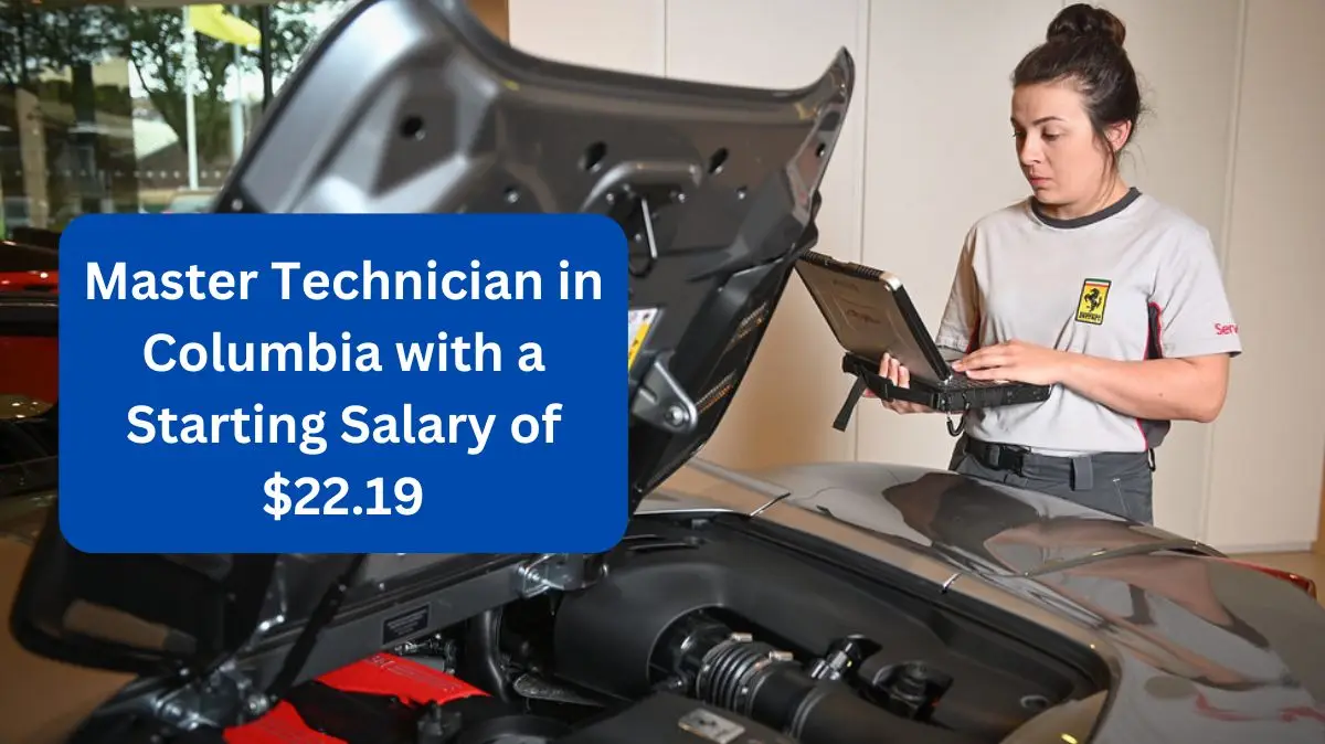Master Technician in Columbia with a Starting Salary of $22.19
